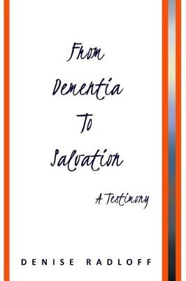 Cover of From Dementia to Salvation