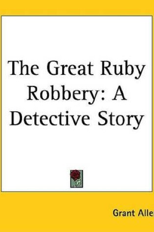 Cover of The Great Ruby Robbery