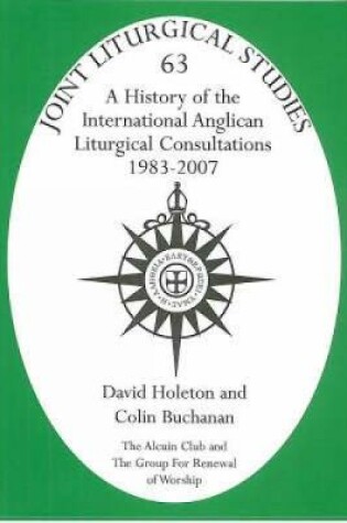 Cover of History of the International Anglican Liturgical Consultations 1983-2007