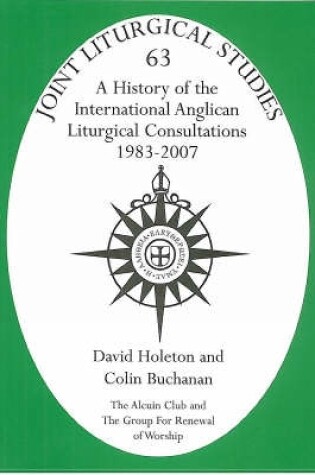 Cover of History of the International Anglican Liturgical Consultations 1983-2007