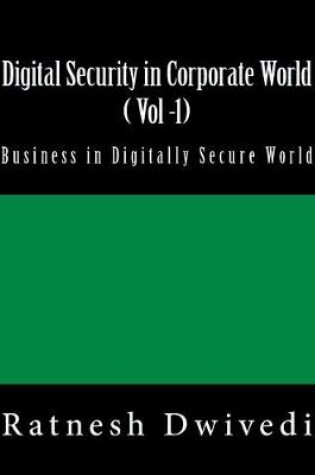 Cover of Digital Security in Corporate World ( Vol -1)