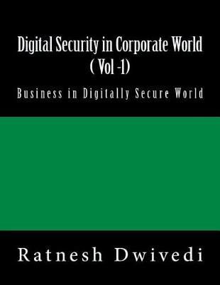 Cover of Digital Security in Corporate World ( Vol -1)