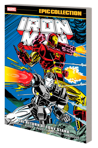Cover of Iron Man Epic Collection: The Return Of Tony Stark