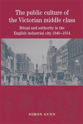 Book cover for The Public Culture of the Victorian Middle Class