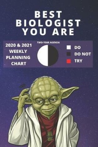 Cover of 2020 & 2021 Two-Year Weekly Planner For Best Biologist Gift - Funny Yoda Quote Appointment Book Gift - Two Year Agenda Notebook