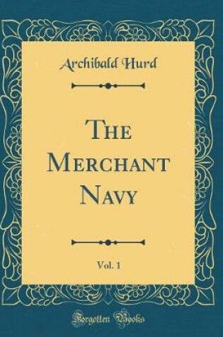 Cover of The Merchant Navy, Vol. 1 (Classic Reprint)