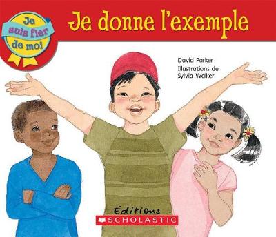 Cover of Je Suis Fier de Moi: Je Donne l'Exemple