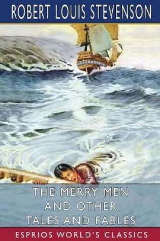 Cover of The Merry Men and Other Tales and Fables (Esprios Classics)