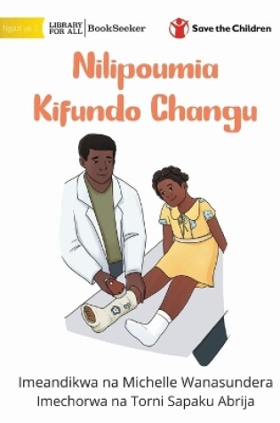 Cover of When I Broke My Ankle - Nilipoumia Kifundo Changu