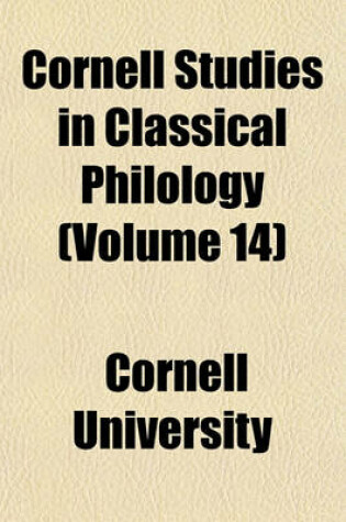 Cover of Cornell Studies in Classical Philology (Volume 14)