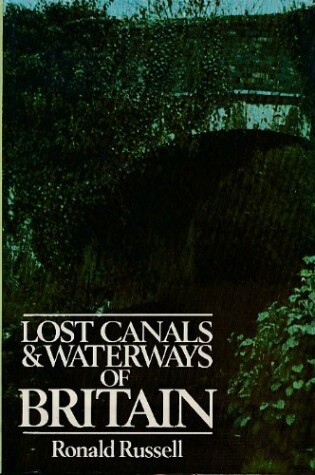 Cover of Lost Canals and Waterways of Britain