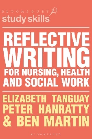 Cover of Reflective Writing for Nursing, Health and Social Work