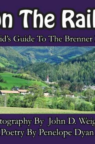 Cover of On The Rails---A Kid's Guide To Brenner Pass