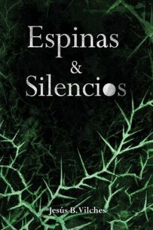 Cover of Espinas y Silencios