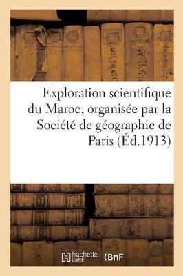 Book cover for Exploration Scientifique Du Maroc, Organisée Par La Société de Géographie de Paris