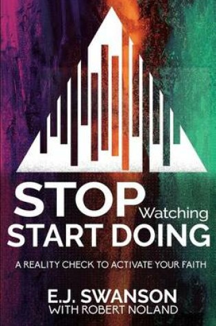 Cover of Stop Watching, Start Doing