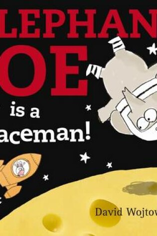 Cover of Elephant Joe is a Spaceman
