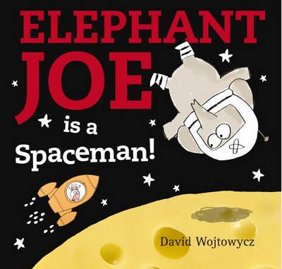 Book cover for Elephant Joe is a Spaceman