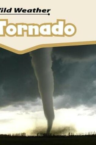 Cover of Tornado (Wild Weather)
