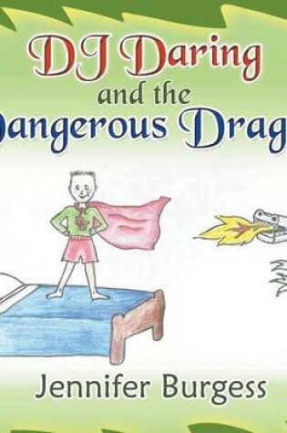 Cover of DJ Daring and the Dangerous Dragon