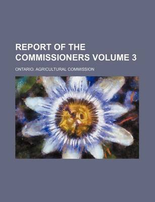 Book cover for Report of the Commissioners Volume 3