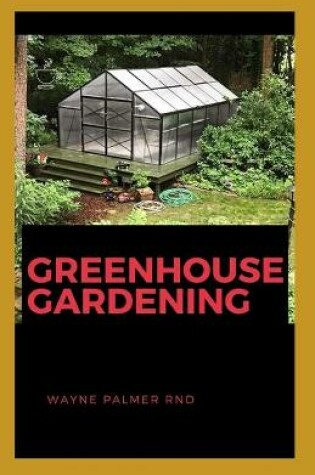 Cover of Greenhouse Gardening