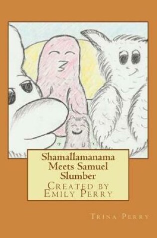 Cover of Shamallamanama Meets Samuel Slumber