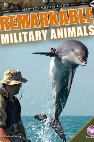 Cover of Remarkable Military Animals