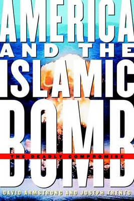 Book cover for America And The Islamic Bomb