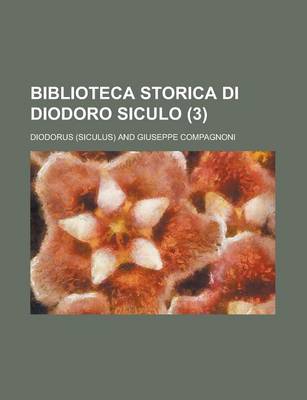 Book cover for Biblioteca Storica Di Diodoro Siculo (3)