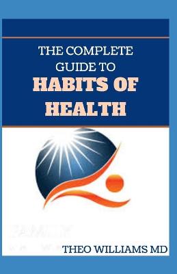 Book cover for The Complete Guide to Habits of Health