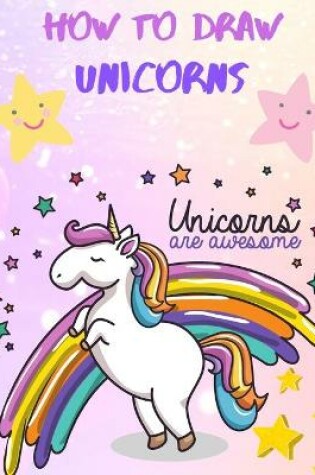 Cover of How to Draw Unicorns