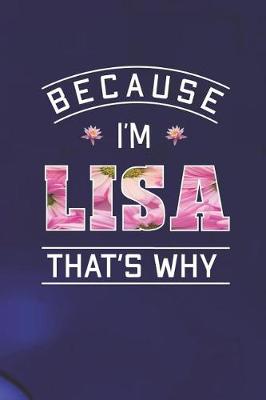 Book cover for Because I'm Lisa That's Why