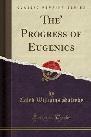 Cover of The' Progress of Eugenics (Classic Reprint)