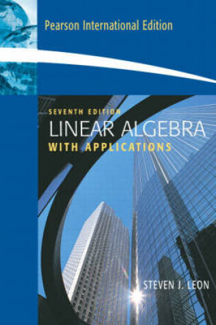 Cover of Linear Algebra with Applications: (International Edition) with Maple 10 VP