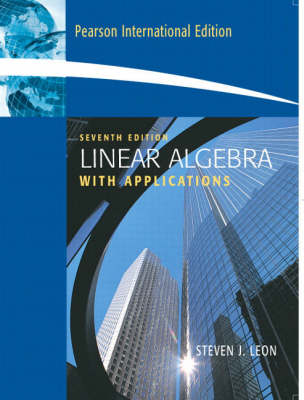 Book cover for Linear Algebra with Applications: (International Edition) with Maple 10 VP