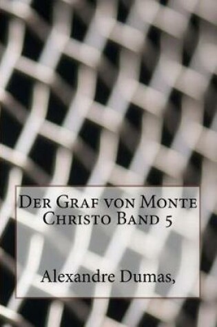 Cover of Der Graf Von Monte Christo Band 5