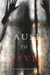 Book cover for Cause to Save (An Avery Black Mystery-Book 5)
