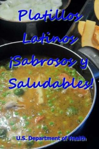 Cover of Platillos Latinos Isabrosos y Saludables!