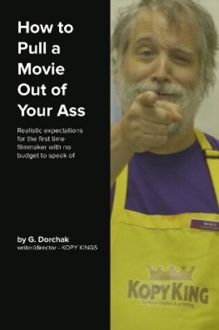 Cover of How to Pull a Movie Out of Your Ass