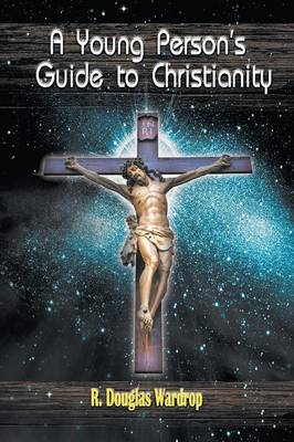 Cover of A Young Person's Guide to Christianity