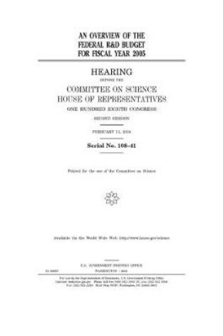 Cover of An overview of the federal R&D budget for fiscal year 2005