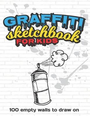 Book cover for Graffiti Sketchbook For Kids