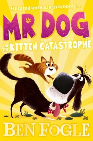 Cover of Mr Dog and the Kitten Catastrophe