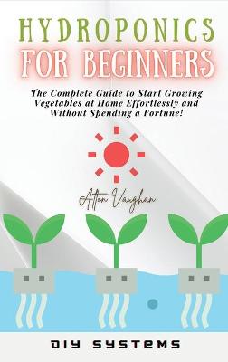 Cover of Hydroponics for Beginners