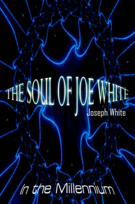 Book cover for The Soul of Joe White