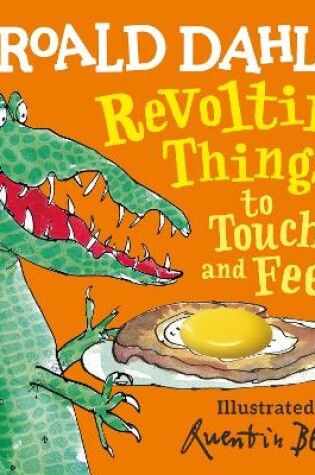 Cover of Roald Dahl: Revolting Things to Touch and Feel