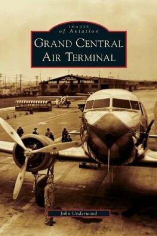 Cover of Grand Central Air Terminal