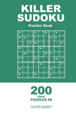 Cover of Killer Sudoku - 200 Hard Puzzles 9x9 (Volume 8)