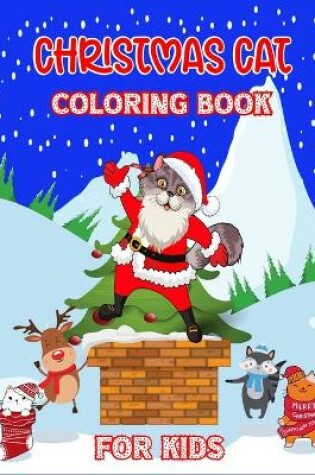 Cover of Christmas Cat Coloring Book For Kids